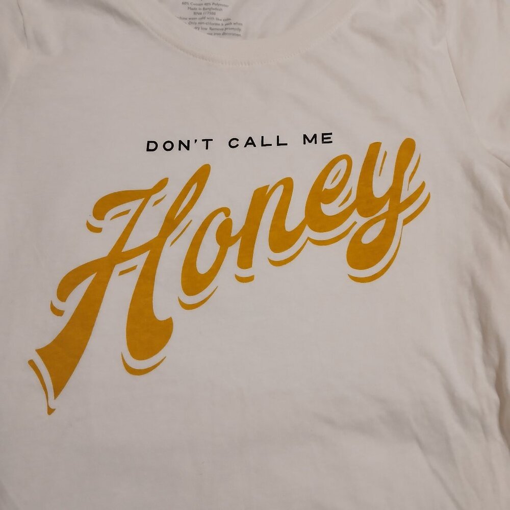 Don’t Call Me Honey- Short Sleeve Graphic Tee